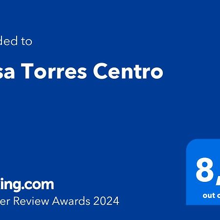 Casa Torres Centro Vila Exterior foto